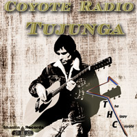 album cover COYOTE RADIO TUJUNGA by THC